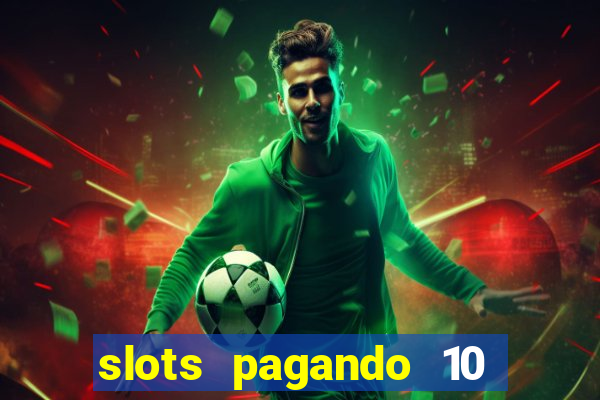 slots pagando 10 no cadastro facebook